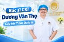 Bác sĩ Dương Văn Thọ Cấy tóc Y học Quốc tế có uy tín không? Review thực tế
