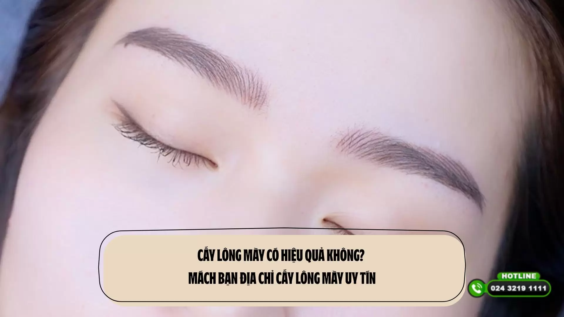Cấy lông mày có hiệu quả không? Mách bạn địa chỉ cấy lông mày uy tín