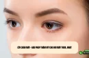 [Tìm hiểu] Cấy chân mày – Giải pháp thẩm mỹ cho đôi mày thưa, nhạt