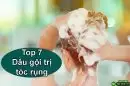Top 7 loại dầu gội trị tóc rụng được ưa chuộng nhất hiện nay